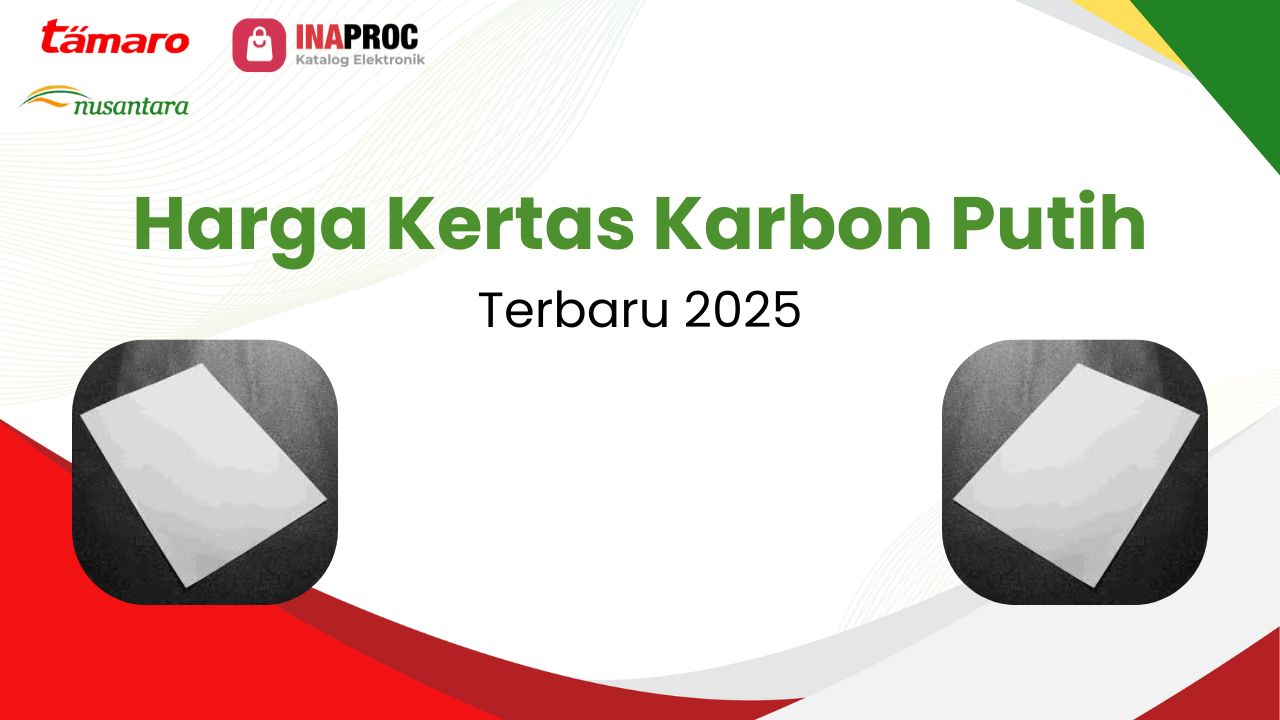 Lihat detail harga kertas karbon putih kami di e-Katalog Inaproc Tamaro Nusantara