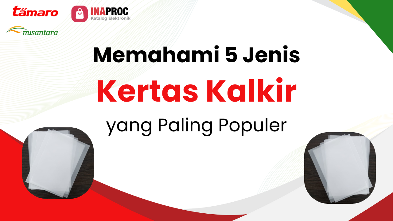 Lihat detail kertas kalkir kami di e-Katalog Inaproc Tamaro Nusantara