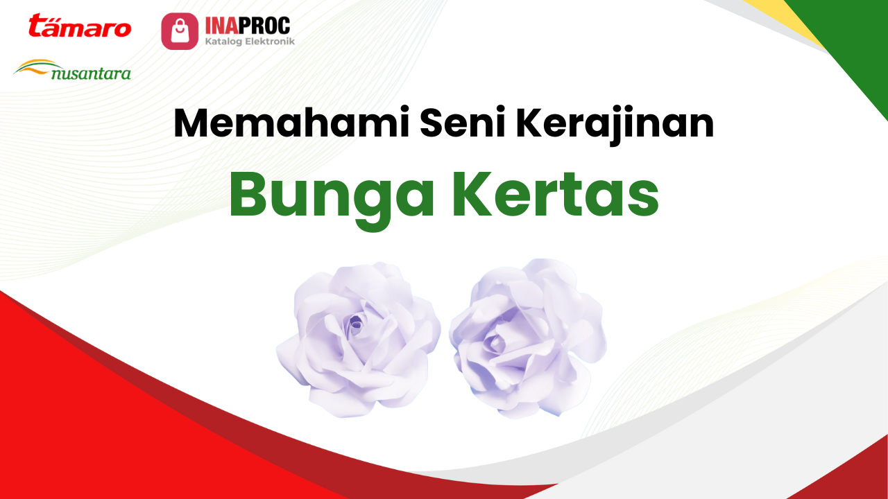 Lihat detail cara membuat bunga dari kertas hvs kami di e-Katalog Inaproc Tamaro Nusantara