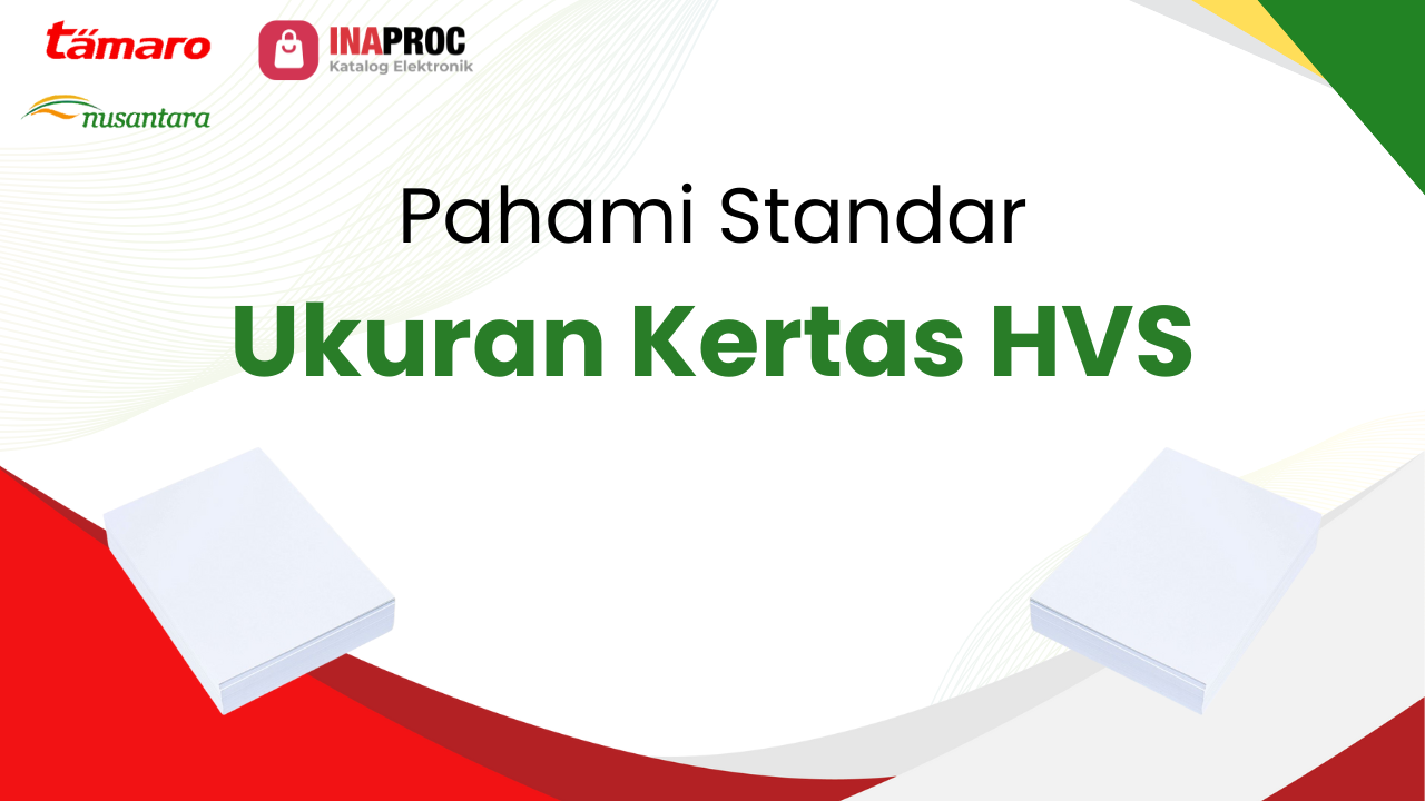 Lihat detail ukuran kertas hvs kami di e-Katalog Inaproc Tamaro Nusantara