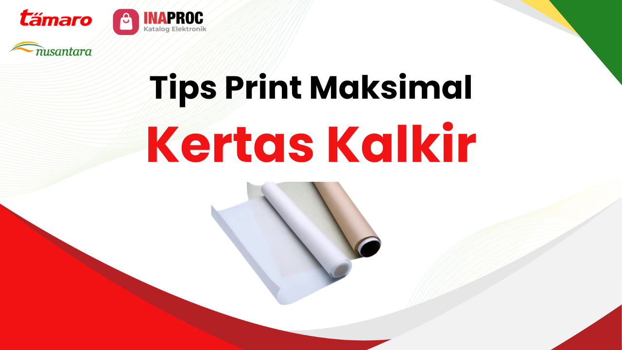 Lihat detail print kertas kalkir kami di e-Katalog Inaproc Tamaro Nusantara