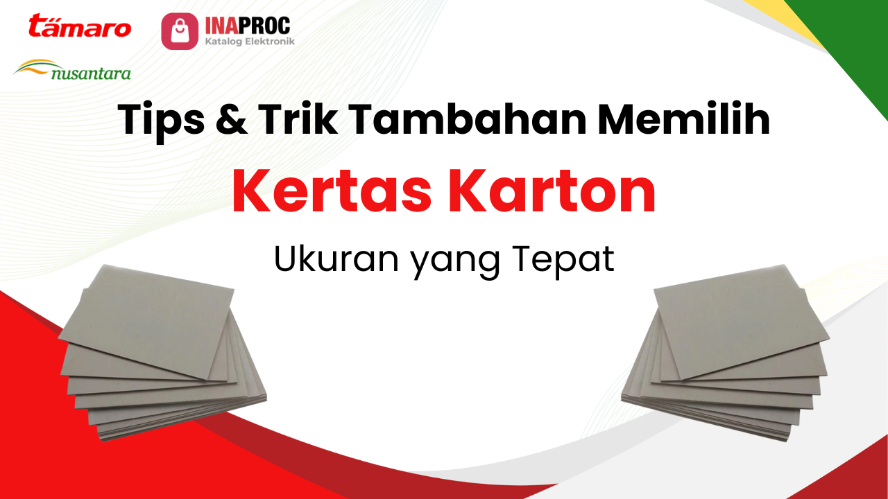 Lihat detail ukuran kertas karton kami di e-Katalog Inaproc Tamaro Nusantara