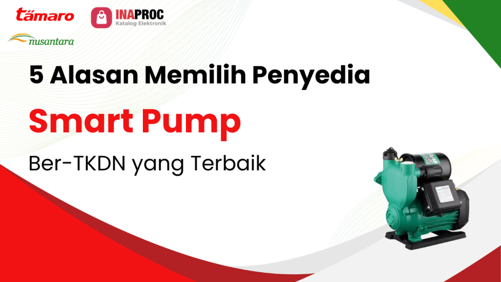 Lihat detail Penyedia Smart Pump Ber-TKDN kami di e-Katalog Inaproc Tamaro Nusantara
