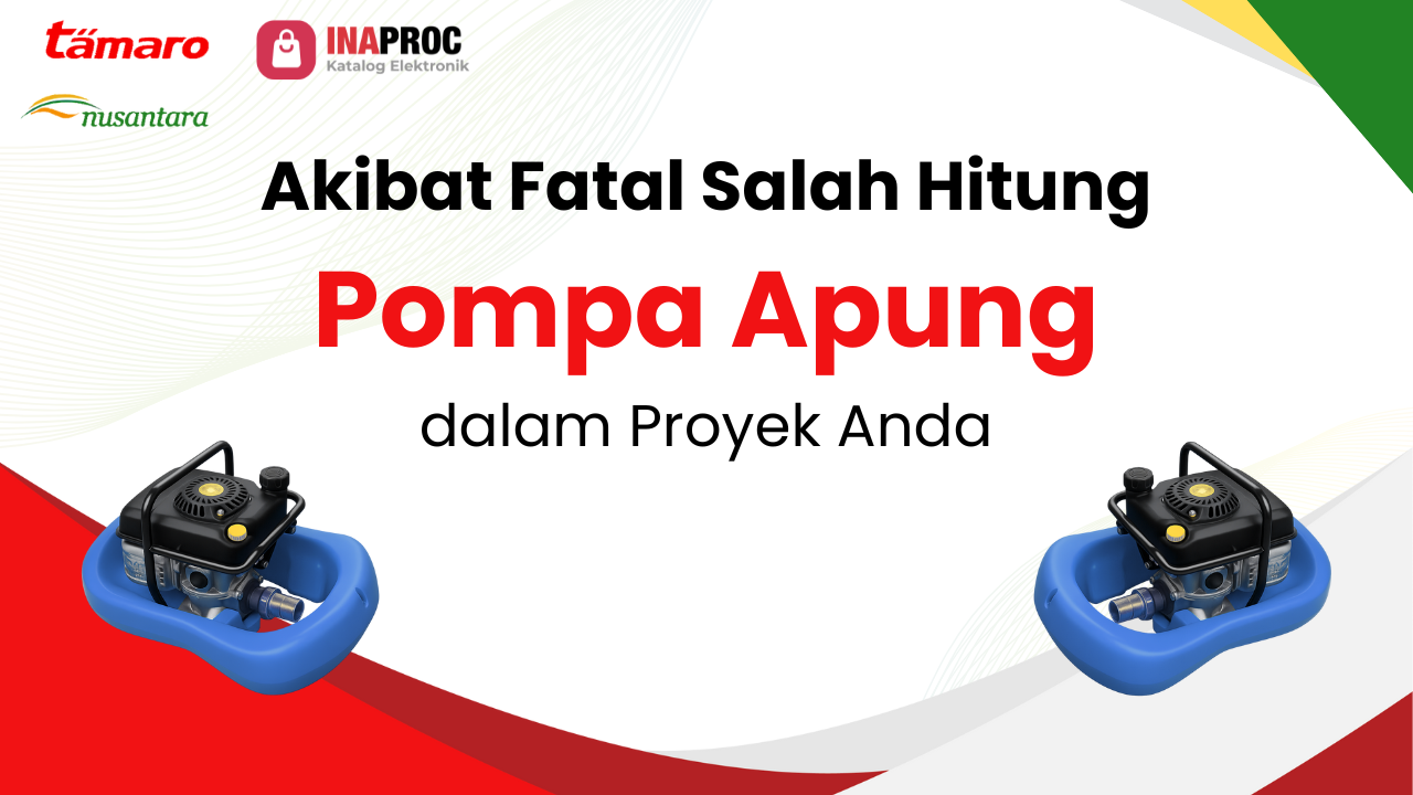 Lihat detail cara menghitung kebutuhan pompa apung kami di e-Katalog Inaproc Tamaro Nusantara