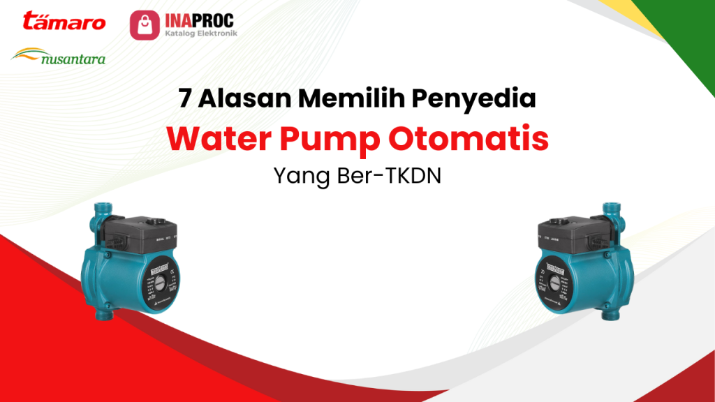 Lihat detail Penyedia Water Pump Otomatis Ber-TKDN kami di e-Katalog Inaproc Tamaro Nusantara.png