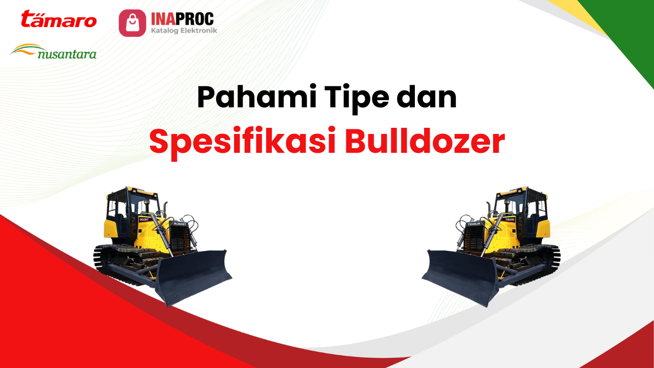Lihat detail pengadaan alat berat bulldozer kami di e-Katalog Inaproc Tamaro Nusantara