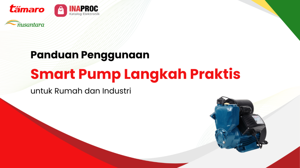 Panduan Penggunaan Smart Pump 2025_ Langkah Praktis untuk Rumah dan Industri