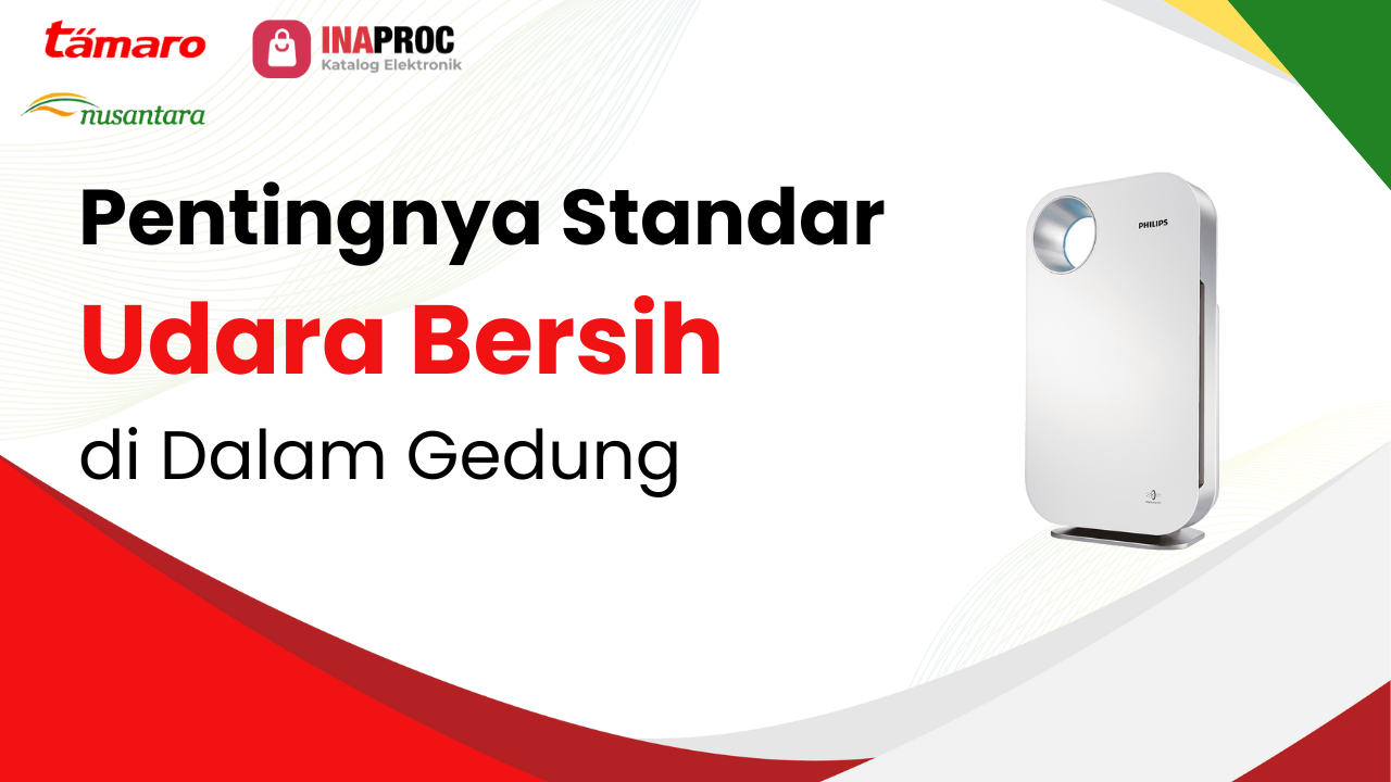 Lihat detail standar kesehatan udara di gedung kami di e-Katalog Inaproc Tamaro Nusantara