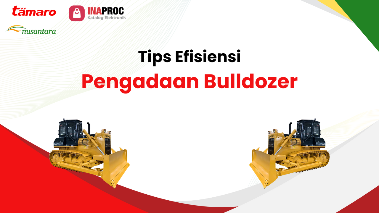 Lihat detail pengadaan alat berat bulldozer kami di e-Katalog Inaproc Tamaro Nusantara