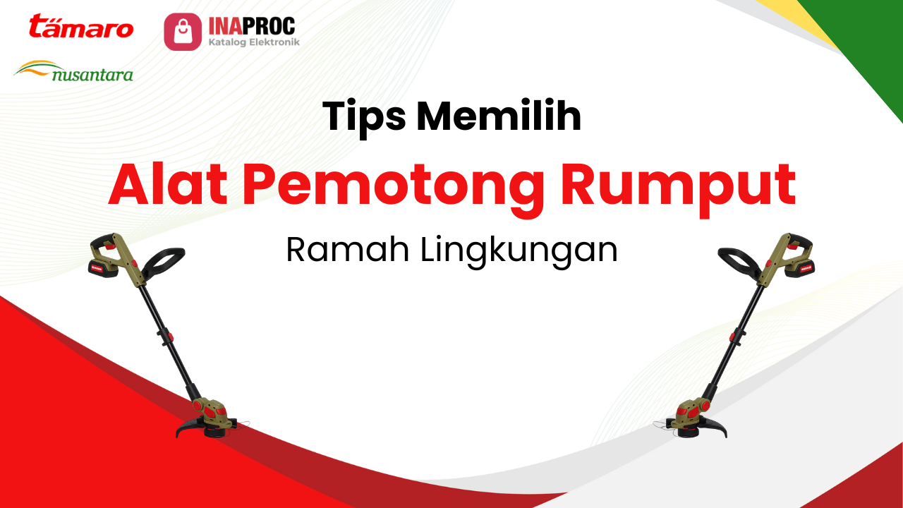 Lihat detail Alat pemotong rumput ramah lingkungan kami di e-Katalog Inaproc Tamaro Nusantara
