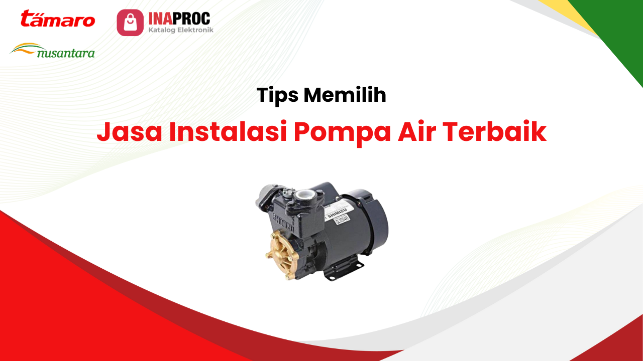 Tips Memilih Jasa Instalasi Pompa Air Terbaik