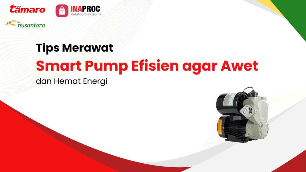 Tips Merawat Smart Pump Efisien agar Awet dan Hemat Energi