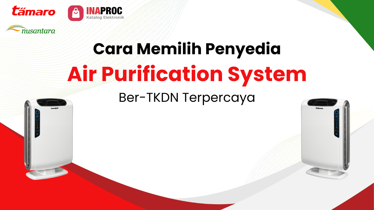 Lihat detail Penyedia Air Purification System Ber-TKDN kami di e-Katalog Inaproc Tamaro Nusantara