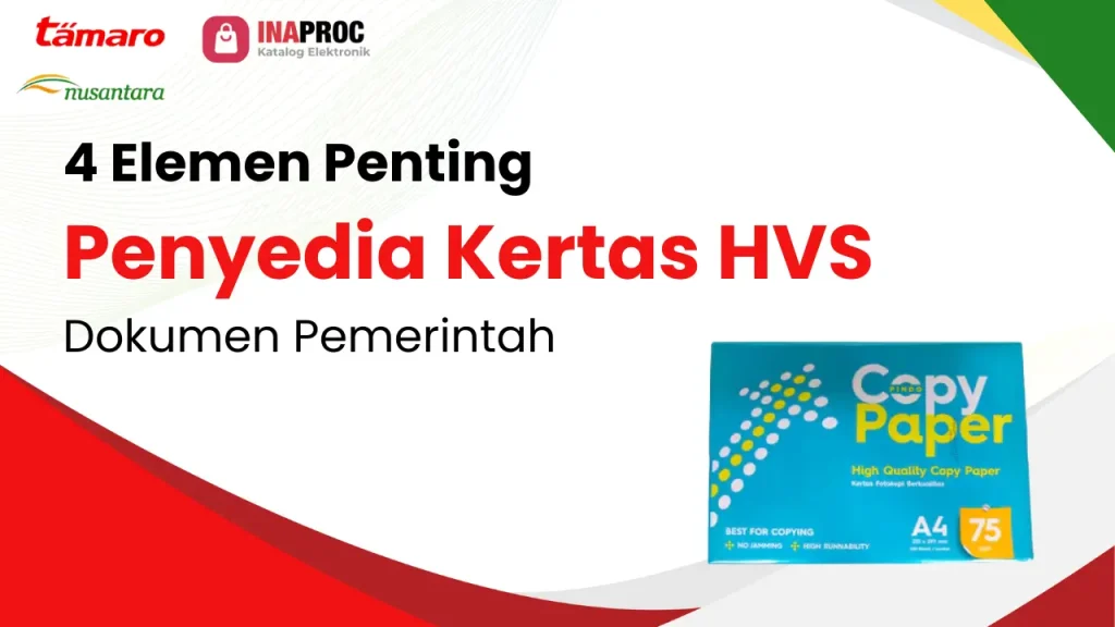 Artikel 4 Elemen Penting Penyedia Kertas HVS Dokumen Pemerintah