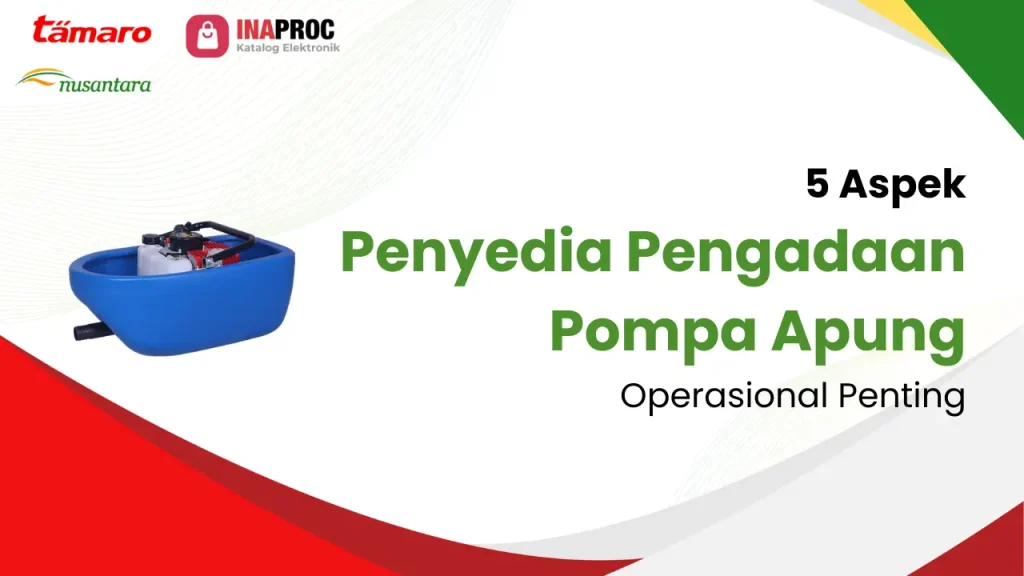 Artikel 5 Aspek Penyedia Pengadaan Pompa Apung Operasional Penting