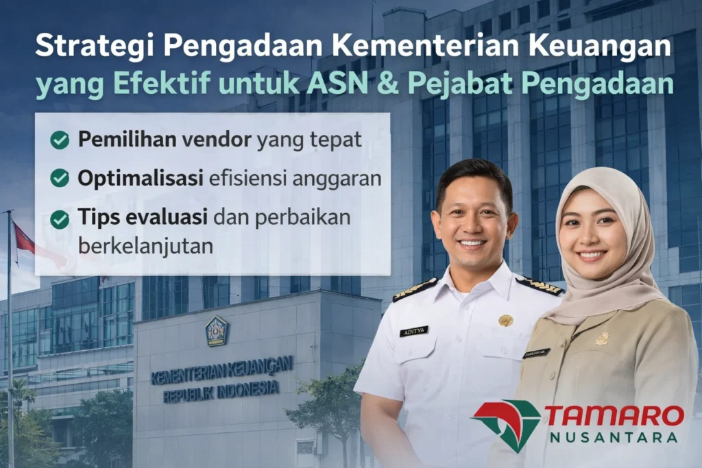 Strategi pengadaan Kementerian Keuangan yang efektif untuk ASN dan pejabat pengadaan bersama Tamaro Nusantara