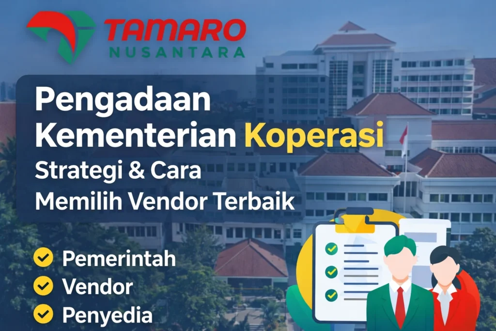 Ilustrasi pengadaan Kementerian Koperasi dan strategi memilih vendor pemerintah bersama Tamaro Nusantara