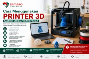 Feature image panduan cara menggunakan printer 3D untuk pemula dengan ilustrasi mesin printer 3D, proses desain digital, serta logo CV. Tamaro Nusantara sebagai penyedia solusi pengadaan untuk berbagai sektor.