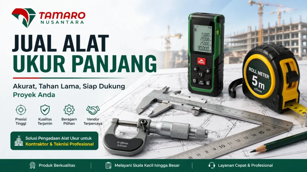 Jual alat ukur panjang Tamaro Nusantara lengkap untuk proyek konstruksi dan teknisi
