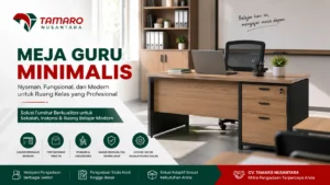 “Feature image meja guru minimalis dari CV. Tamaro Nusantara dengan desain modern berbahan kayu dan rangka hitam untuk ruang kelas profesional. Tampilan meja dilengkapi laci penyimpanan, kursi ergonomis, laptop kerja, serta elemen visual edukatif yang menonjolkan fungsi nyaman, praktis, dan modern untuk kebutuhan sekolah maupun instansi.”