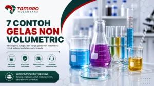 Banner edukasi Tamaro Nusantara tentang contoh gelas non volumetric yang menampilkan berbagai alat gelas laboratorium seperti beaker, labu Erlenmeyer, gelas ukur, tabung reaksi, dan cawan petri dengan visual cairan berwarna, serta informasi produk lengkap, kualitas terjamin, pengadaan cepat, dan layanan profesional untuk kebutuhan laboratorium.