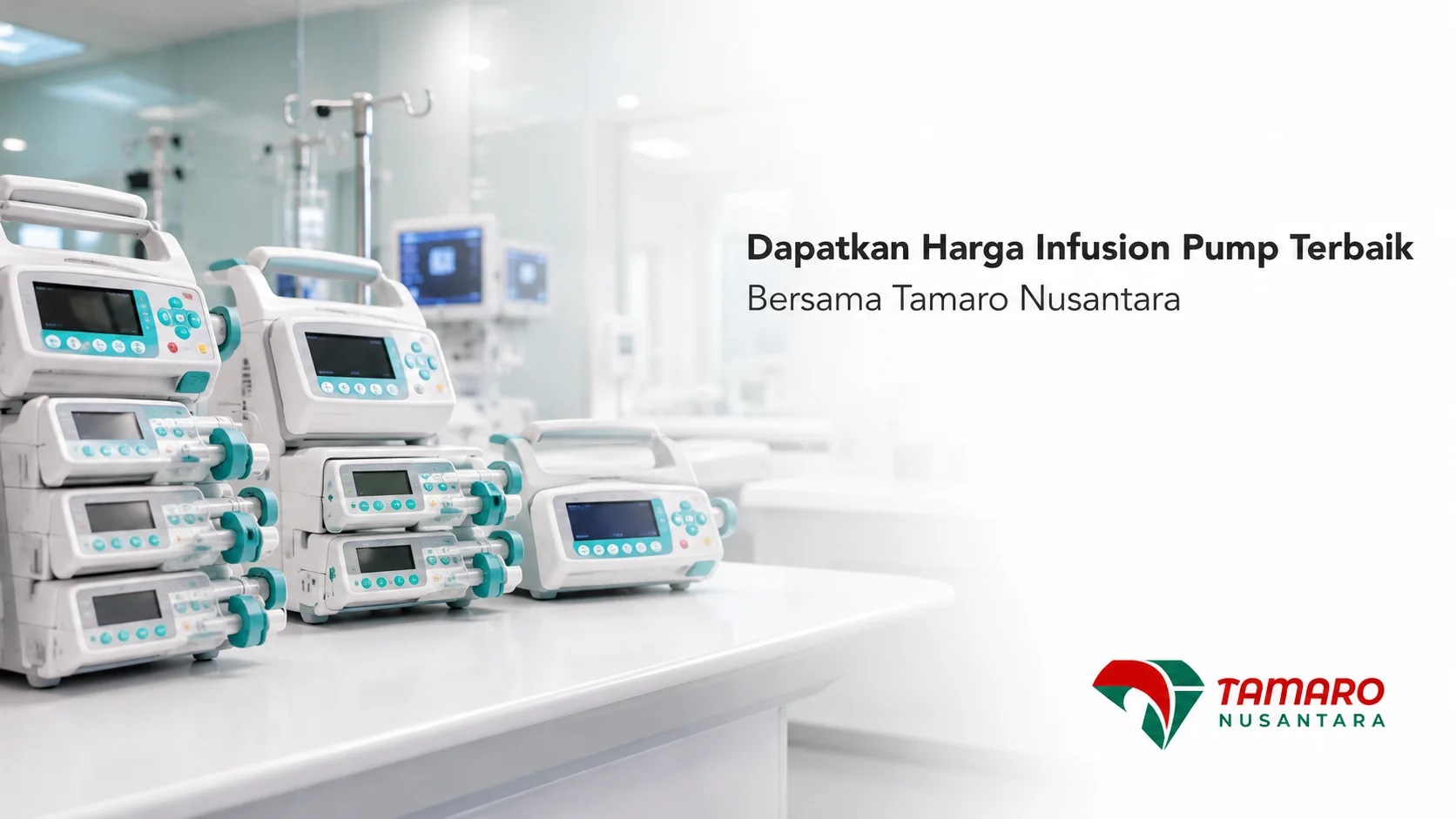 Banner harga infusion pump terbaik dengan beberapa unit alat medis di fasilitas kesehatan Tamaro Nusantara.