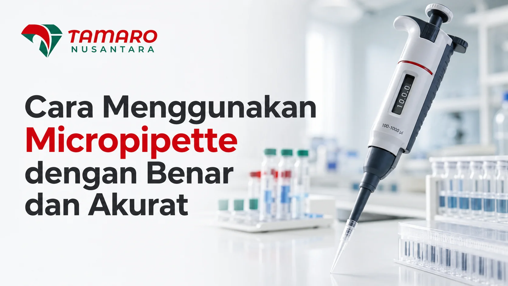Cara menggunakan micropipette dengan benar dan akurat