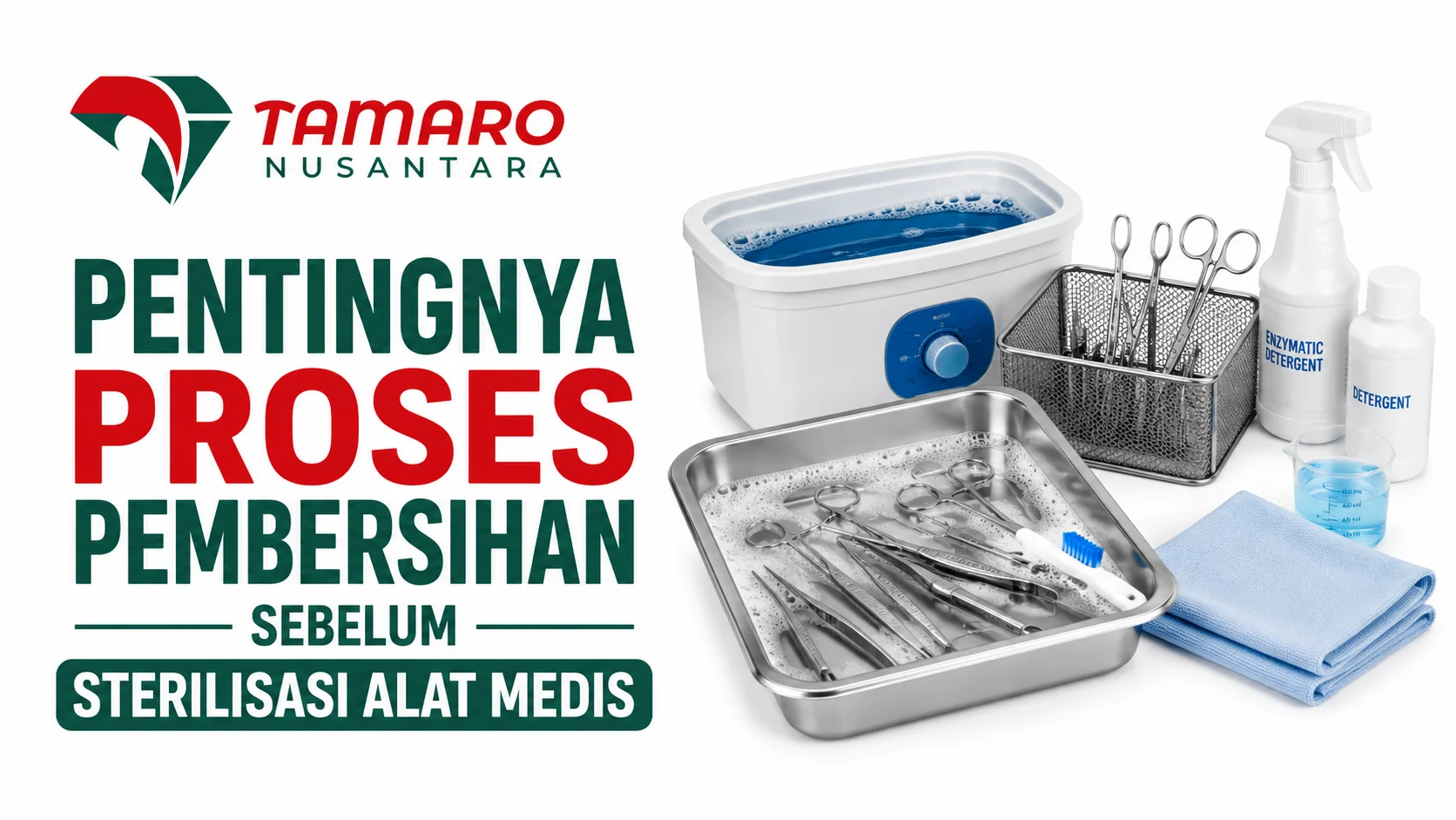 Fungsi washer disinfector untuk proses pembersihan alat medis sebelum sterilisasi menggunakan perlengkapan pembersih dengan logo Tamaro Nusantara untuk mendukung prosedur sterilisasi alat medis yang aman.