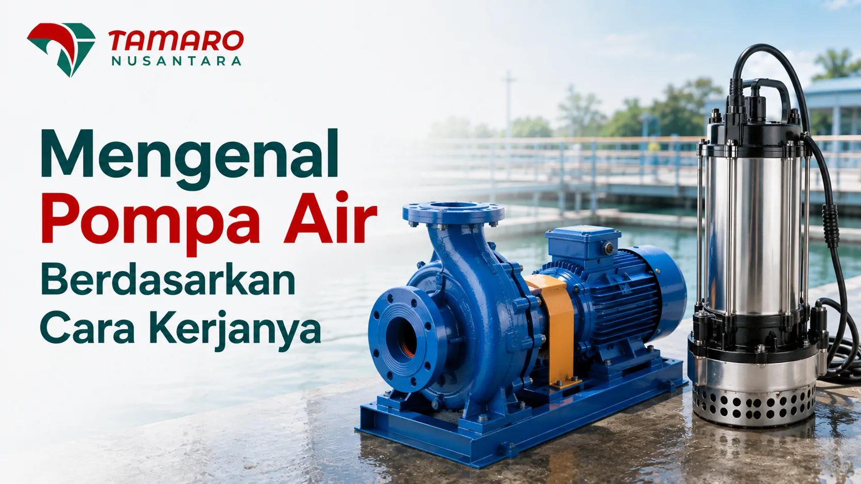 Konsultasi Pengadaan Water Pump berdasarkan cara kerja pompa air