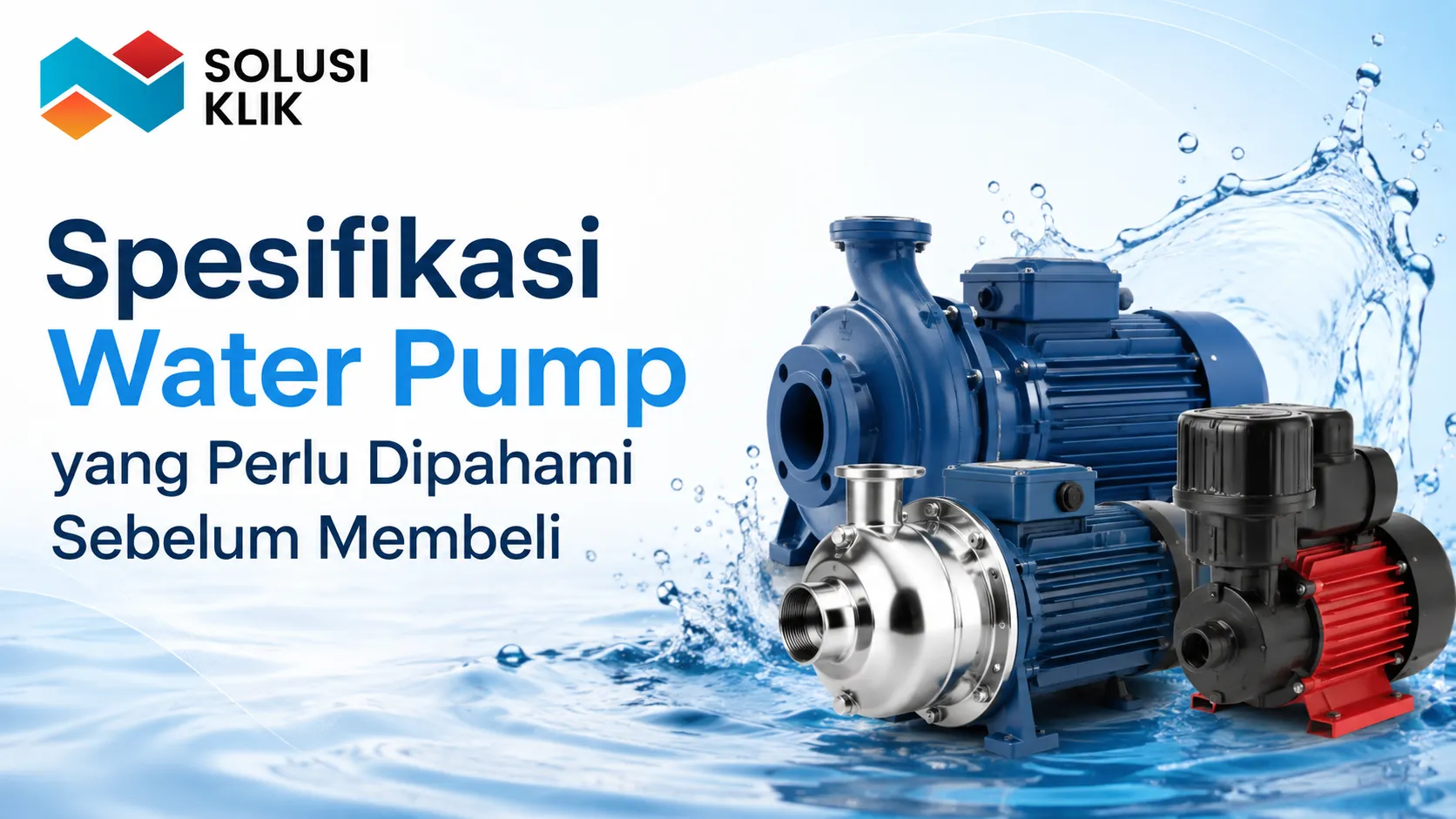 Pengadaan Water Pump INAPROC dengan spesifikasi yang perlu dipahami sebelum memilih water pump untuk kebutuhan proyek, industri, dan instansi pemerintah.