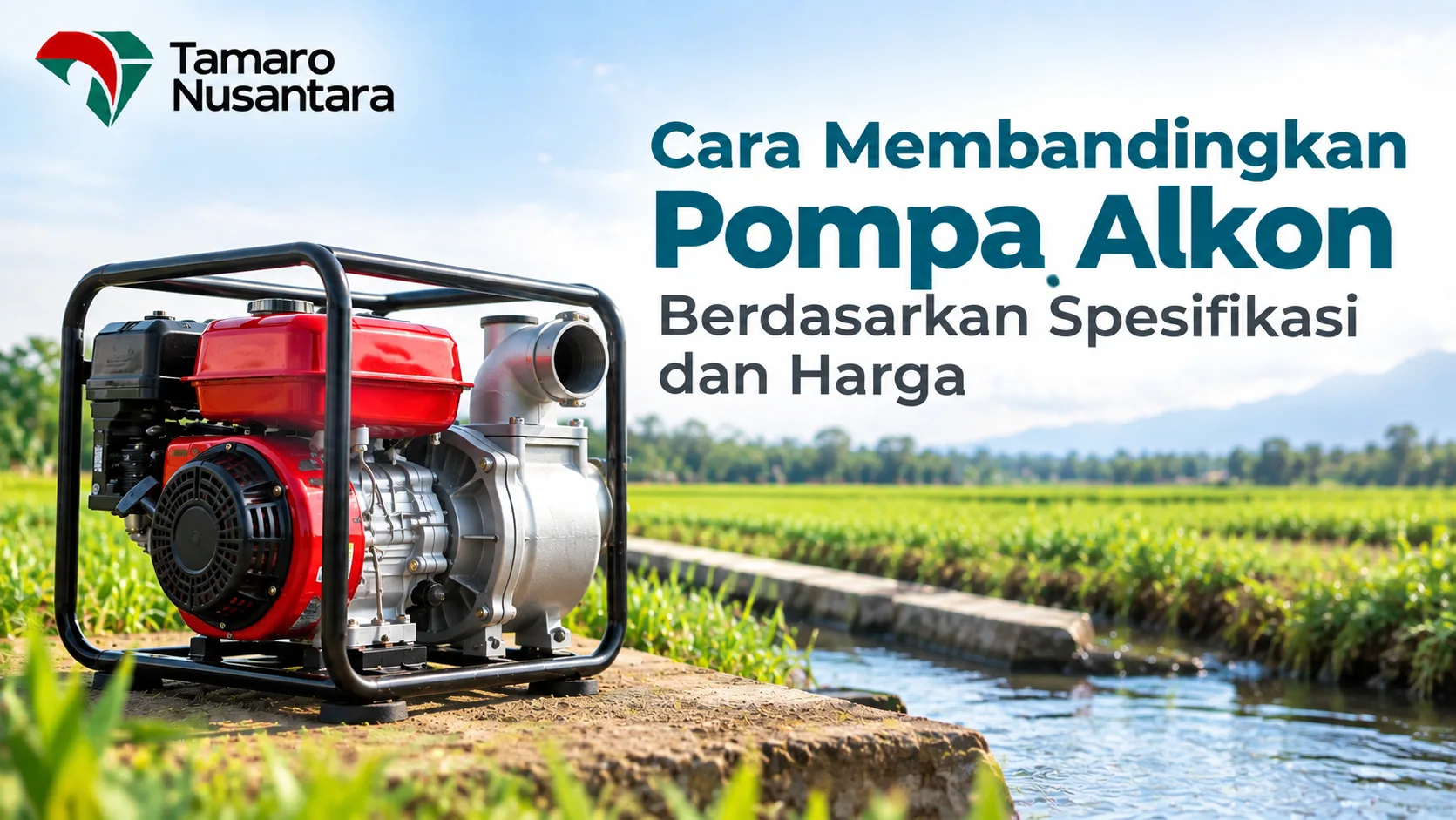 Harga Pompa Alkon Pertanian berdasarkan spesifikasi dan kebutuhan irigasi