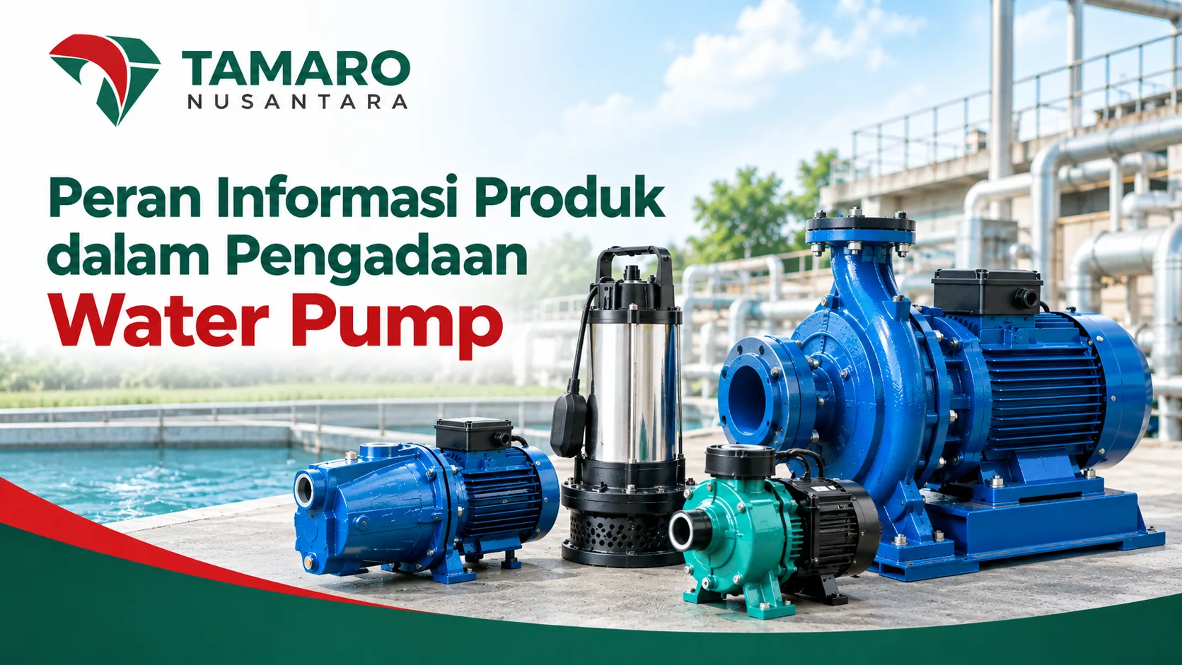 PT Tamaro Nusantara Terpercaya dengan ilustrasi berbagai jenis Water Pump untuk kebutuhan industri dan pengadaan.
